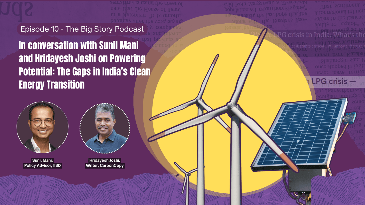 Ep 10: Powering Potential: The Gaps in India's Clean Energy Transition