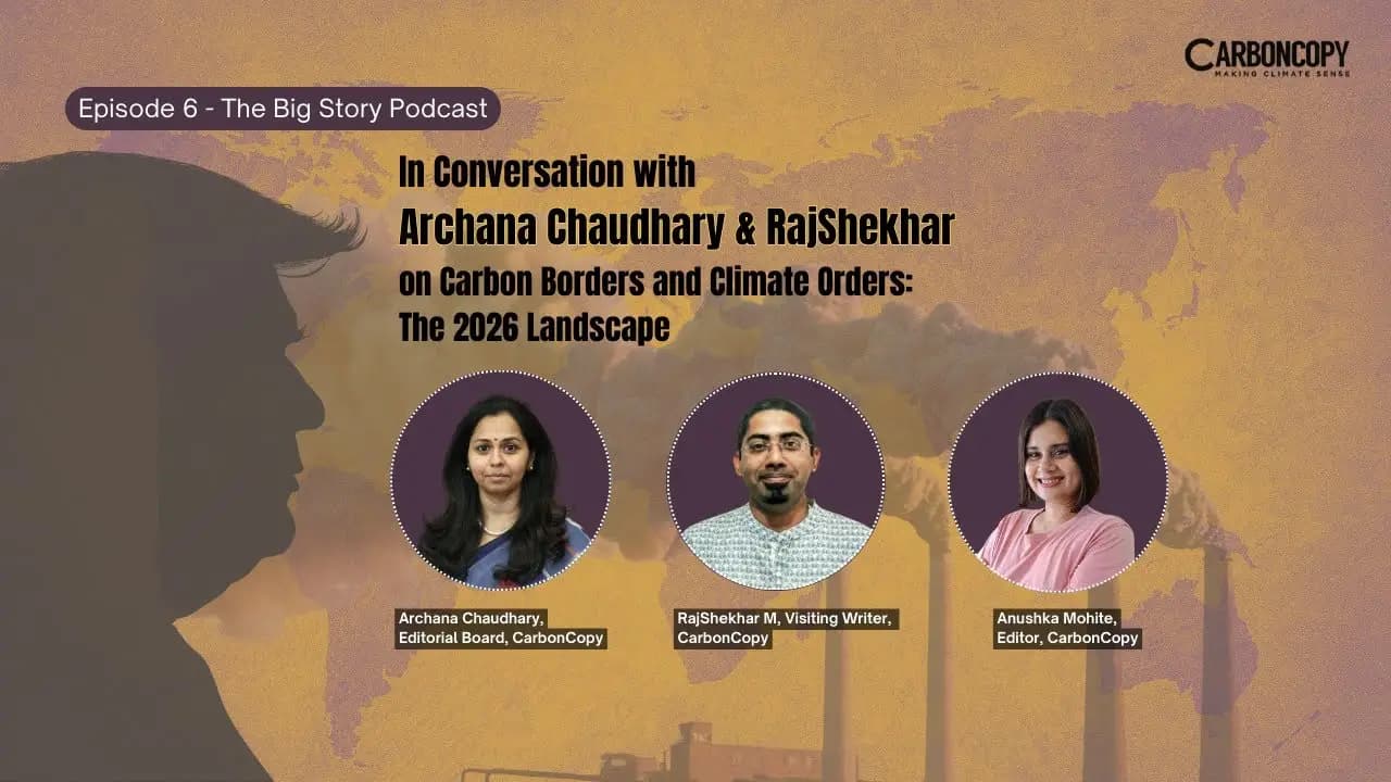  The Big Story Podcast - Episode 6: Carbon Borders and Climate Orders: The 2026 Landscape